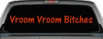Vroom Vroom Bitches Funny Car or Truck Window Vinyl Decal Sticker (Orange Red)