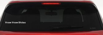 Vroom Vroom Bitches Funny Car or Truck Window Vinyl Decal Sticker (White)