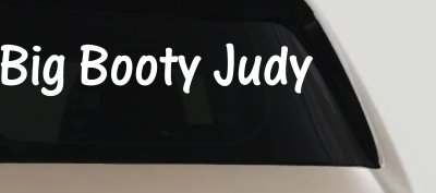 Big Booty Judy Car or Truck Window Vinyl Decal Sticker