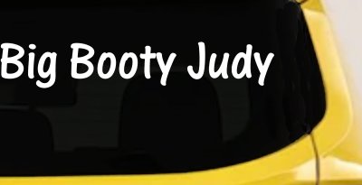 Big Booty Judy Car or Truck Window Vinyl Decal Sticker