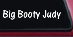 Big Booty Judy Car or Truck Window Decal Sticker