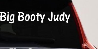 Big Booty Judy Car or Truck Window Vinyl Decal Sticker