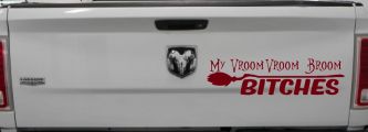 My Vroom Vroom Broom Bitches Car or Truck Window Vinyl Decal Sticker (Burgundy)