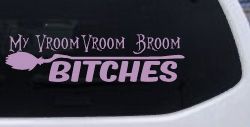 My Vroom Vroom Broom Bitches Car or Truck Window Decal Sticker (Lilac)