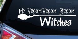 My Vroom Vroom Broom Witches Car or Truck Window Decal Sticker