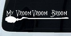My Vroom Vroom Broom Car or Truck Window Decal Sticker