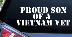 Proud Son Of A Vietnam Vet Car or Truck Window Decal Sticker