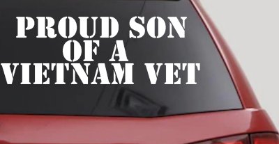 Proud Son Of A Vietnam Vet Car or Truck Window Vinyl Decal Sticker