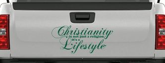 Christianity is not Just a Religion it's a Lifestyle Car or Truck Window Decal Sticker (Dark Green)