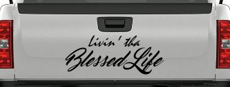 Livin' tha Blessed Life Car or Truck Window Decal Sticker (Black)