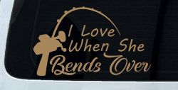 I Love When She Bends Over Fishing Pole Car or Truck Window Vinyl Decal Sticker (Light Brown)