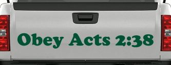 Obey Acts 2:38 Car or Truck Window Decal Sticker (Dark Green)