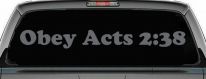 Obay Acts 2:38 Car or Truck Window Decal Sticker (Silver)