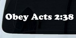 Obay Acts 2:38 Car or Truck Window Decal Sticker