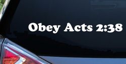 Obay Acts 2:38 Car or Truck Window Decal Sticker