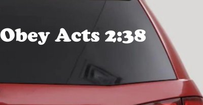 Obey Acts 2:38 Car or Truck Window Vinyl Decal Sticker