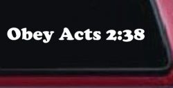 Obay Acts 2:38 Car or Truck Window Decal Sticker