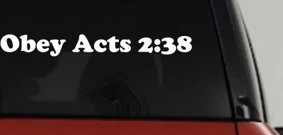Obey Acts 2:38 Car or Truck Window Vinyl Decal Sticker