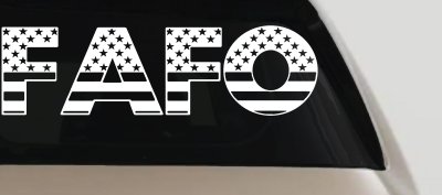 FAFO American Flag Car or Truck Window Vinyl Decal Sticker