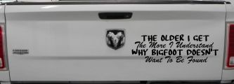 The Older I Get The More I Understand Why Bigfoot Doesn't Want to be Found vinyl Car or Truck Window Decal Sticker (Black)