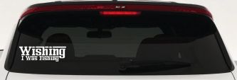 Wishing I Was Fishing Vinyl Car or Truck Window Decal Sticker (White)
