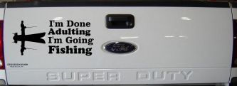 I'm Done Adulting I'm Going Fishing Car or Truck Window Decal Sticker (Black)