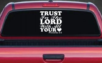 Trust in the Lord With All Your Heart Proverbs 3:5 Vinyl Car or Truck Window Decal Sticker