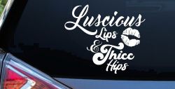 Luscious Lips and Thicc Hips Vinyl Car or Truck Window Decal Sticker