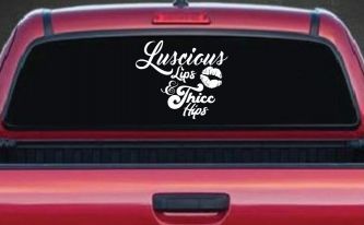 Luscious Lips and Thicc Hips Vinyl Car or Truck Window Decal Sticker