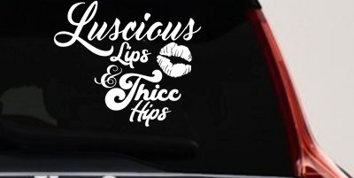 Luscious Lips and Thicc Hips Vinyl Car or Truck Window Decal Sticker