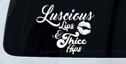 Luscious Lips and Thicc Hips Vinyl Car or Truck Window Decal Sticker