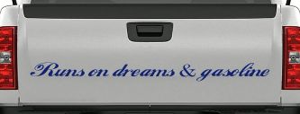 Runs on dreams and Gasoline Vinyl Car or Truck Window Decal Sticker (Navy)