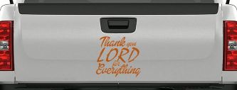 Thank you Lord for Everything Car or Truck Window Decal Sticker (Nut Brown)