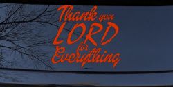 Thank you Lord for Everything Car or Truck Window Decal Sticker (Orange Red)