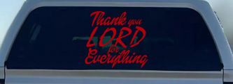 Thank you Lord for Everything Car or Truck Window Decal Sticker (Red)