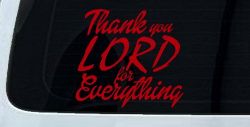 Thank you Lord for Everything Car or Truck Window Decal Sticker (Red)