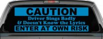Driver Sings Badly and Doesn't Know The Lyrics Car or Truck Window Decal Sticker (Blue)