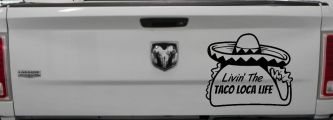 Livin' The Taco Loca Life Car or Truck Window Vinyl Decal Sticker (Black)