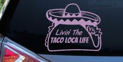 Livin' The Taco Loca Life Car or Truck Window Vinyl Decal Sticker (Lilac)