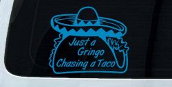 Just A Gringo Chasing a Taco Car or Truck Window Decal Sticker (Blue)