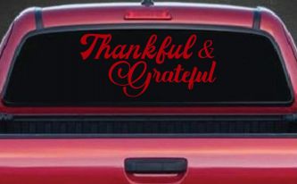 Thankful and Grateful Car or Truck Window Decal Sticker (Red)