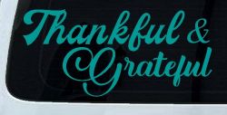 Thankful and Grateful Car or Truck Window Decal Sticker (Turquoise)