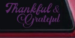 Thankful and Grateful Car or Truck Window Decal Sticker (Violet)
