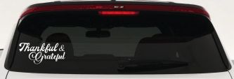 Thankful and Grateful Car or Truck Window Decal Sticker (White)