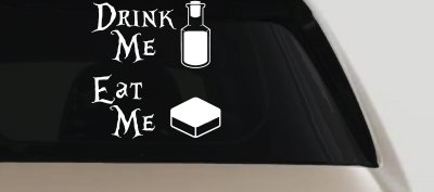 Drink Me Eat Me Alice Wonderland Vinyl Car or Truck Window Decal Sticker