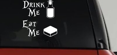Drink Me Eat Me Alice Wonderland Vinyl Car or Truck Window Decal Sticker