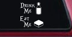 Drink Me Eat Me Alice Wonderland Vinyl Car or Truck Window Decal Sticker