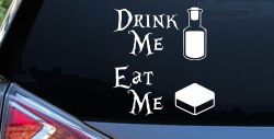 Drink Me Eat Me Alice Wonderland Vinyl Car or Truck Window Decal Sticker