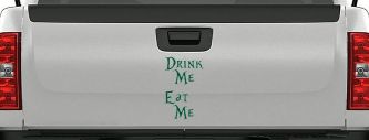 Drink Me Eat Me Alice Wonderland Vinyl Car or Truck Window Decal Sticker (Dark Green)