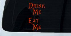 Drink Me Eat Me Alice Wonderland Vinyl Car or Truck Window Decal Sticker (Orange Red)